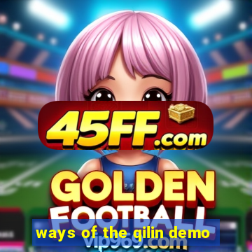 ways of the qilin demo